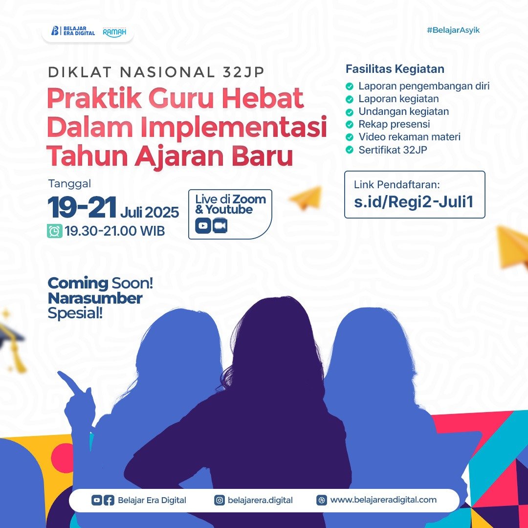 Diklat 32 JP : Praktik Guru Hebat Dalam Implementasi Tahun Ajaran Baru (19-21 April 2025)