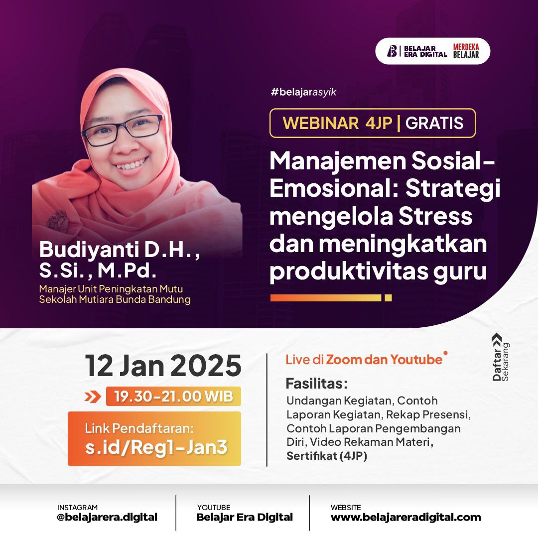 Webinar Manajemen Sosial-Emosional: Strategi mengelola Stress dan Meningkatkan Produktivitas Guru (12 Januari 2025)