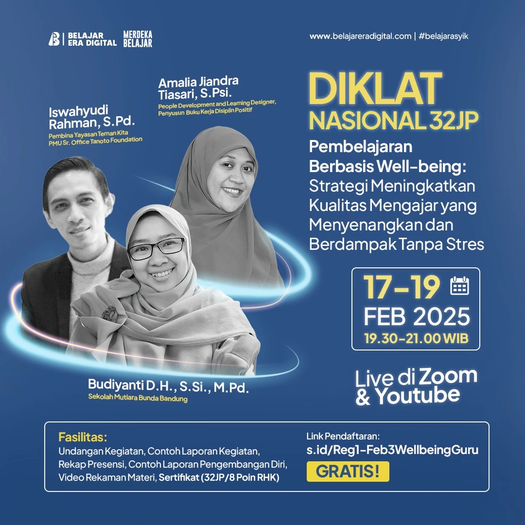DikNas 32jp Pembelajaran Berbasis Well-being: Strategi Meningkatkan Kualitas Mengajar yang menyenangkan dan Berdampak Tanpa Stress (17-19 Februari 2025)