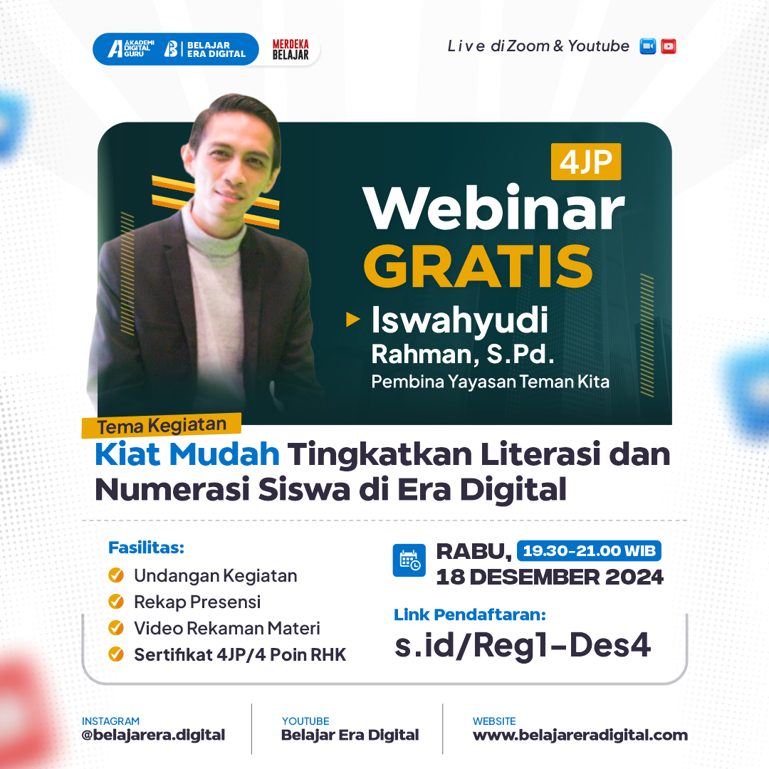 Webinar Kiat Mudah Tingkatkan Literasi dan Numerasi Siswa di Era Digital (18 Desember 2024)