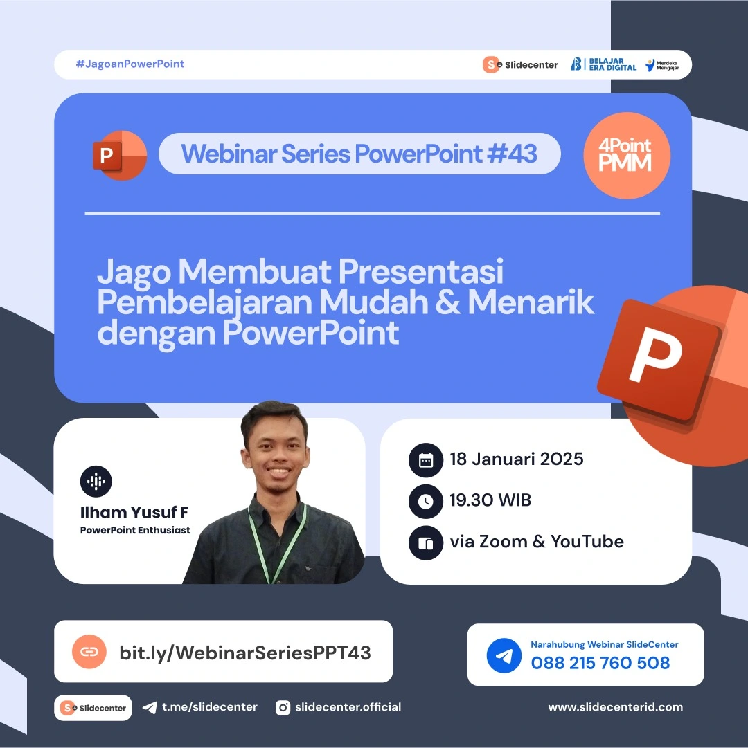 Webinar Series PPT #43 "Jago Membuat Presentasi Pembelajaran Mudah & Menarik dengan PowerPoint" (18 Januari 2024)