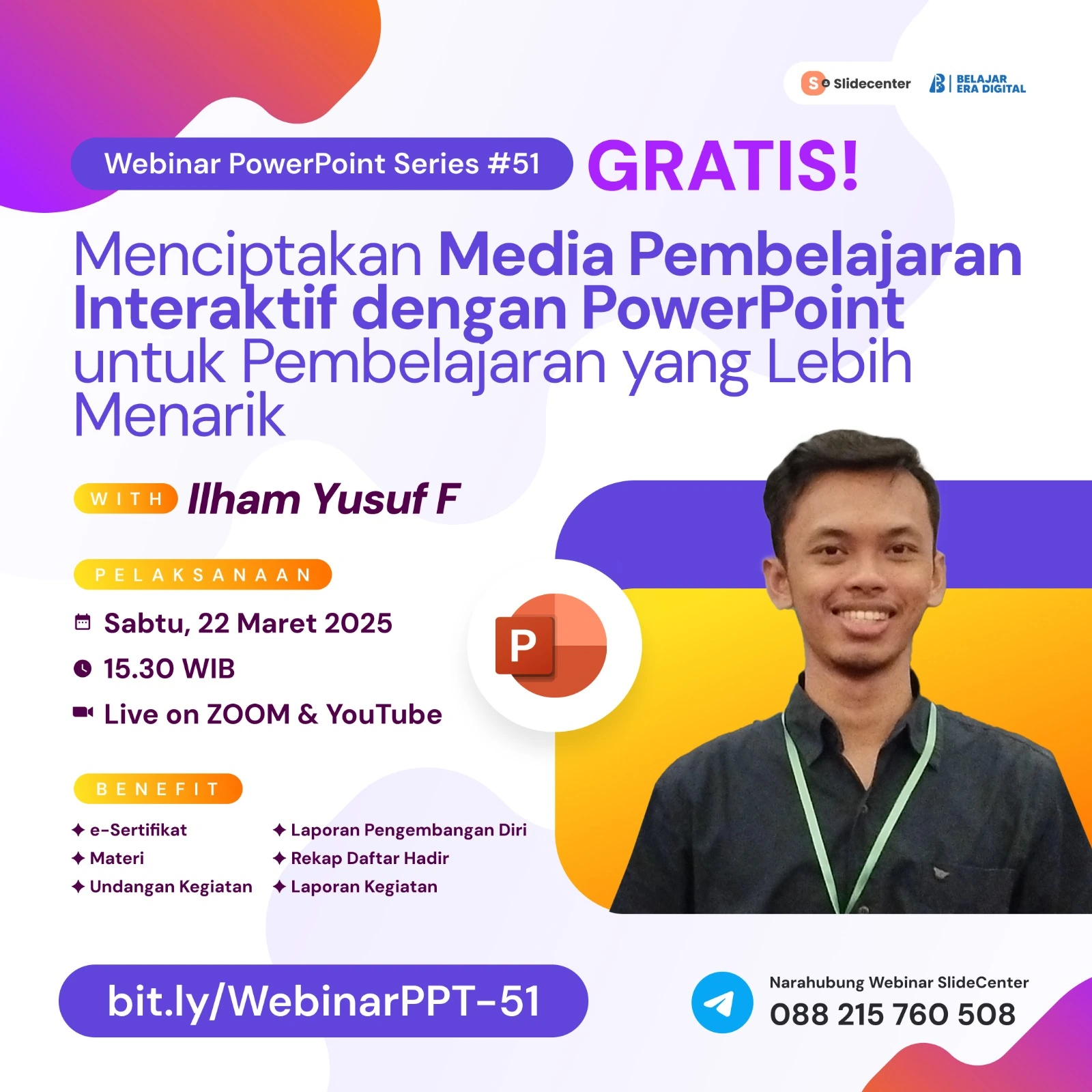 Webinar Series PPT #51 "Menciptakan Media Pembelajaran Interaktif dengan Powerpoint untuk Pembelajaran yang lebih menarik" (22 Maret 2025)