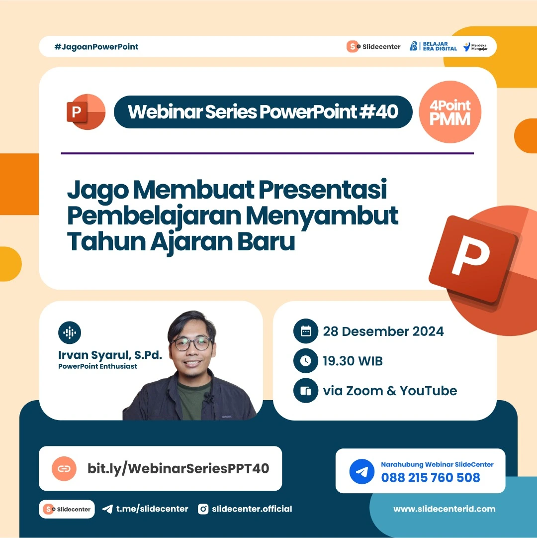 Webinar Series PPT #40 "Jago Membuat Presentasi Pembelajaran Menyambut Tahun Ajaran Baru" (28 Desember 2024)