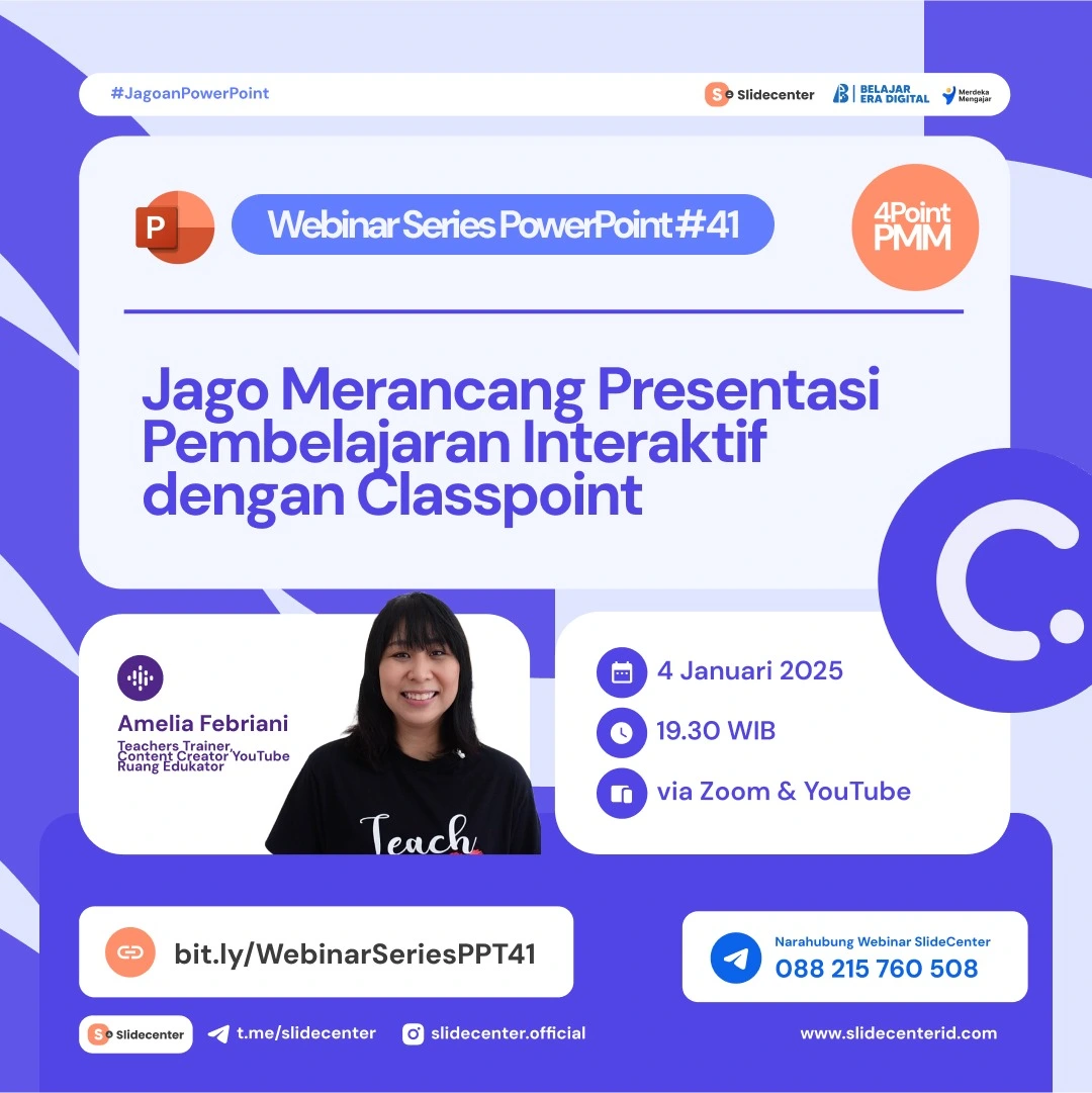 Webinar Series PPT #41 "Jago Merancang Presentasi Pembelajaran Interaktif dengan Classpoint" (4 Januari 2024)