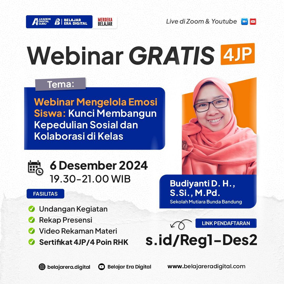 Webinar 4jp Mengelola emosi siswa: Kunci Membangun Kepedulian Sosial dan Kolaborasi di Kelas (6 Desember 2024)