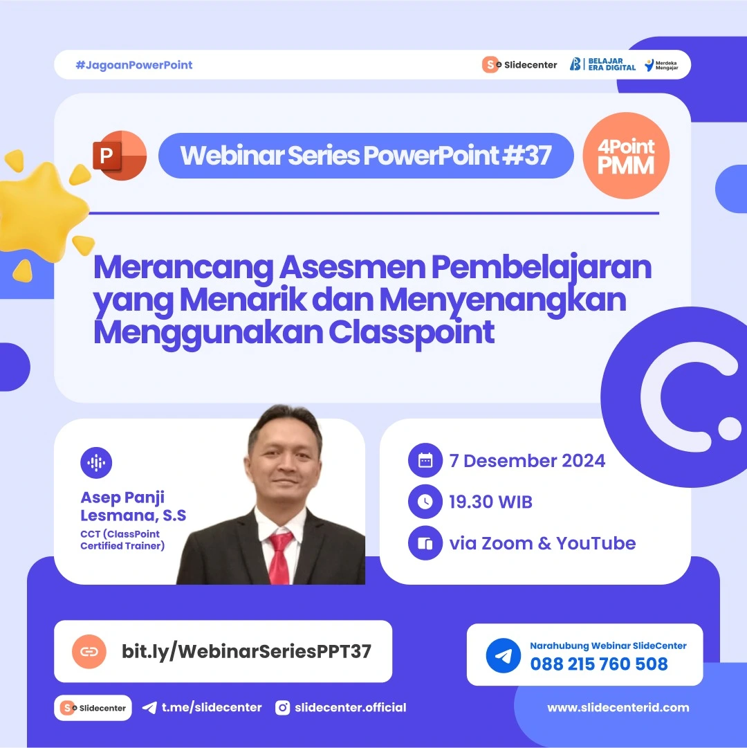 Webinar Series PPT #37 "Merancang Asesmen Pembelajaran yang Menarik dan Menyenangkan Menggunakan Classpoint" (07 Desember 2024)